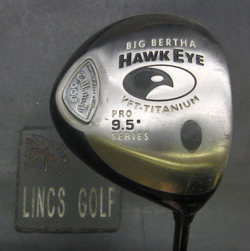 Callaway Big Bertha Hawk Eye VFT 9.5° Driver Stiff Graphite Shaft